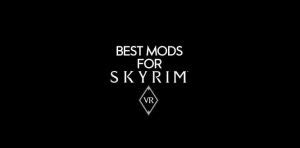 15 des meilleurs mods Skyrim VR à installer dès maintenant [2022]